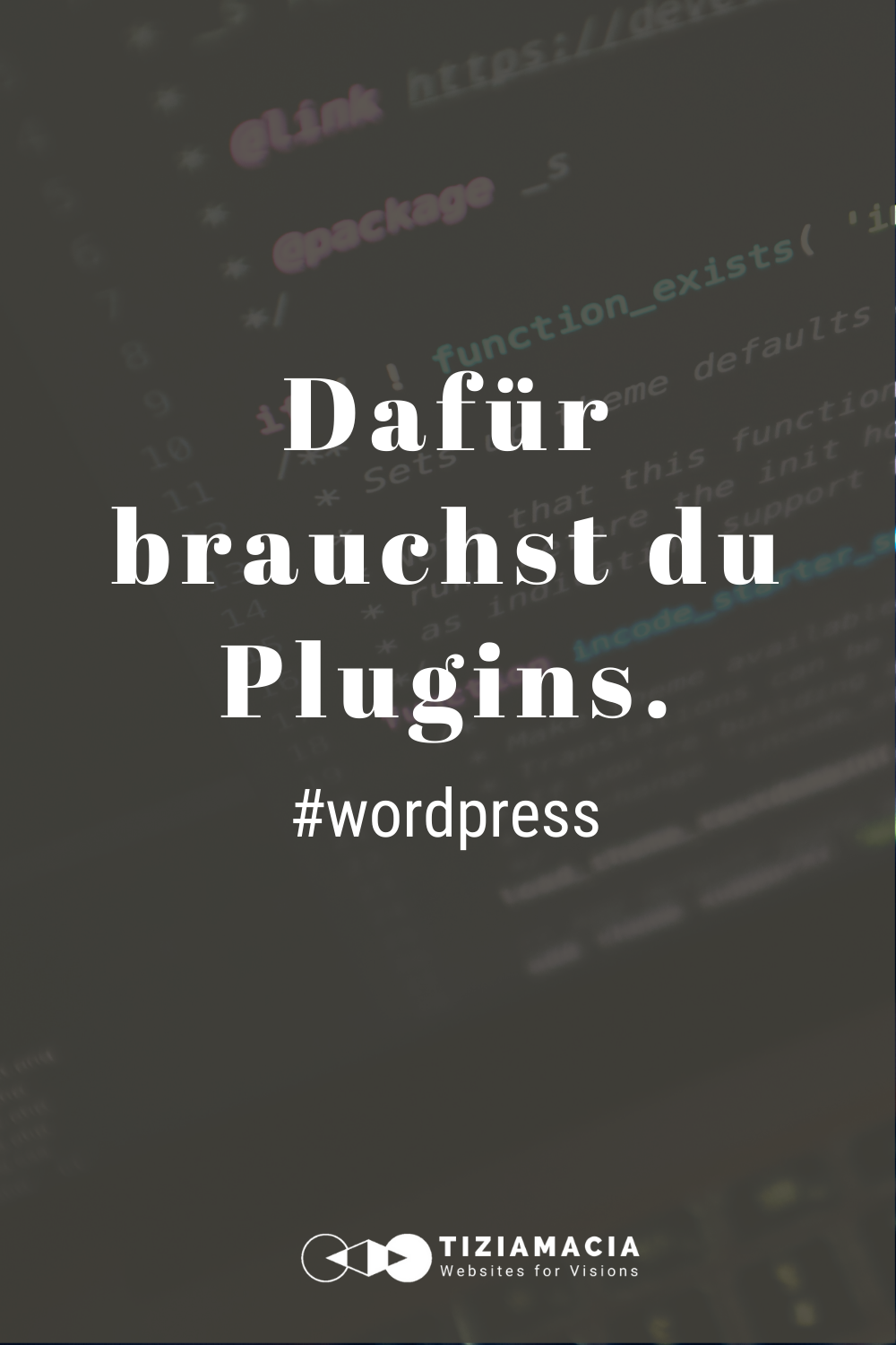 Dafür brauchst du WordPress Plugins