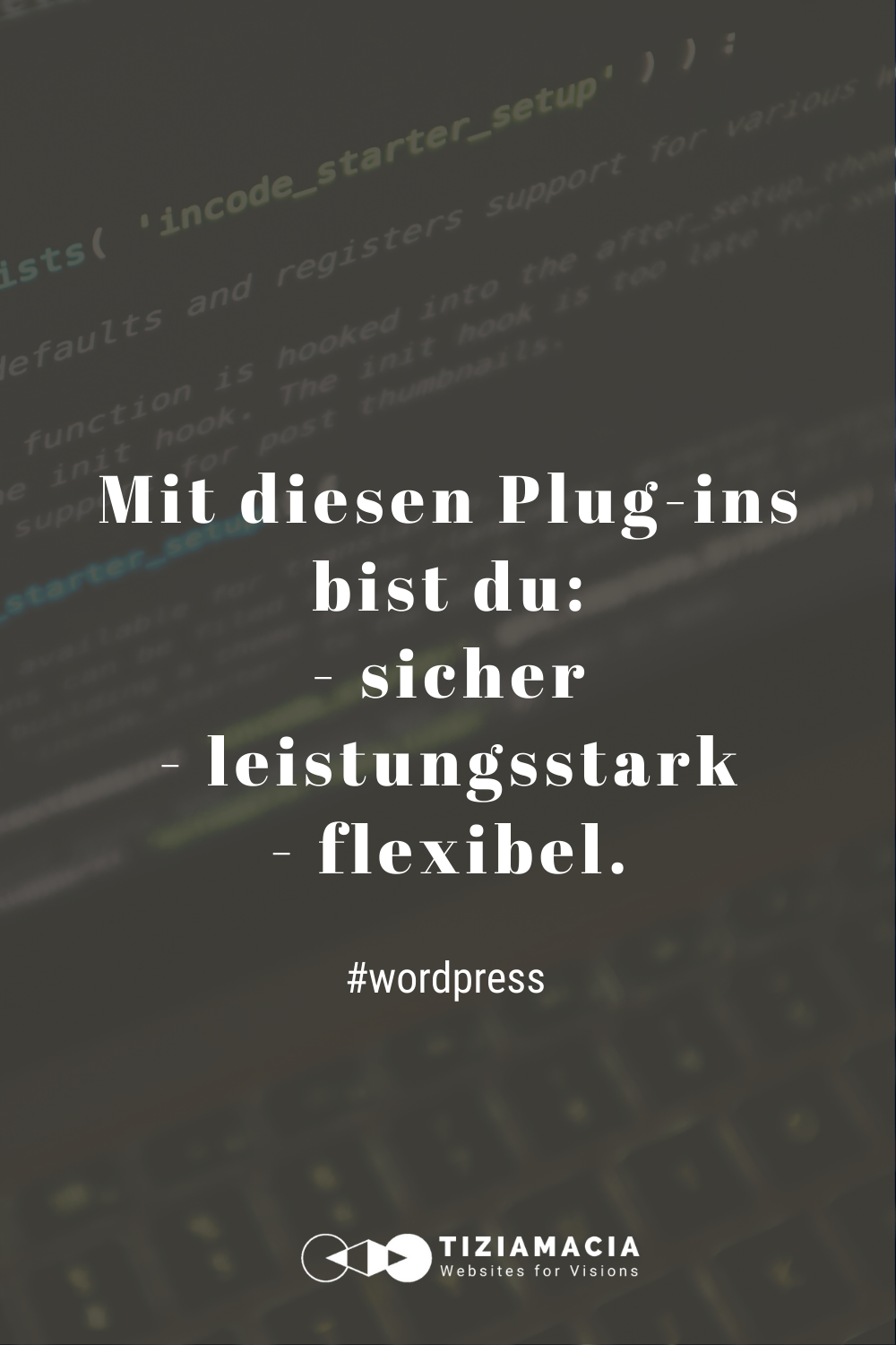 Sicher, stark und flexibel mit WordPress Plugins