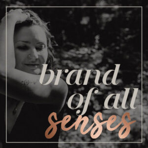Brand of all Senses