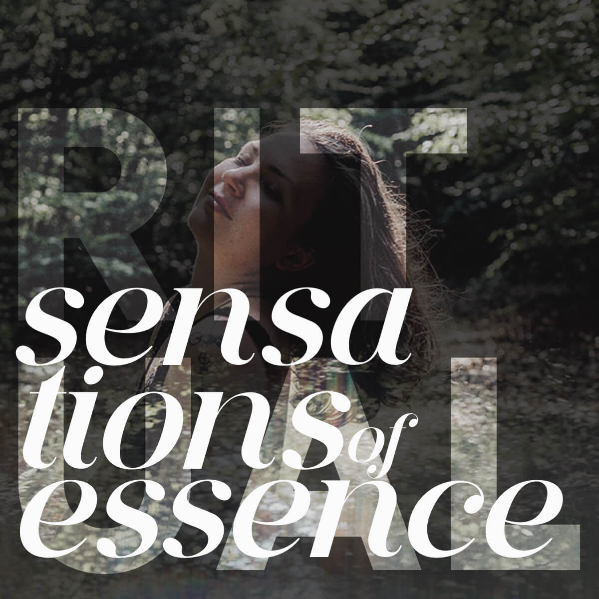 Ritual: Sensations of Essence